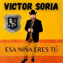 Victor Soria Y Su Tuba Norte a - Tiempo De Amarnos