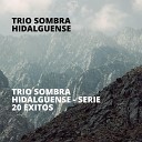 Trio Sombra Hidalguense - Cuatro Espadas