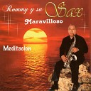Rommy Y Su Sax Maravilloso - Meditacion