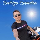 Rodrigo Carvalho - Amor de Toda a Vida