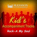 Mansion Accompaniment Tracks Mansion Kid s Sing… - Rock A My Soul Vocal Demo