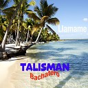 Talisman Bachatero - Lo Que Necesito