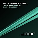 Rick Pier O Neil - Loud And Proud Pt 2