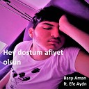 Efe Aydn - Hey dostum afiyet olsun