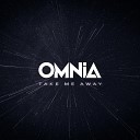 Omnia - Take Me Away Extended Mix