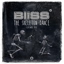 BLiSS - The Skeleton Dance Extended M