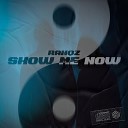 Ranqz - Show Me Now Extended Mix by DragoN Sky
