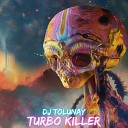 DJ Tolunay - Turbo Killer