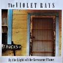 The Violet Rays - Right As Rain