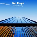 Future Enemy ft feat Vapor Vicious Rashh - No Days