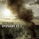 ASTRAYA - Epiphany Pt 1