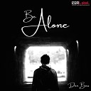 Dan Bass - Be Alone Radio Edit