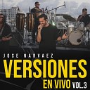 Jose Narvaez - Sobrio En Vivo