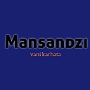 Mansandzi - Vani karhata