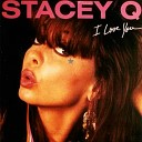 Stacey Q - I Love You Dub Mix
