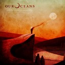 Our Oceans - Your Night My Dawn