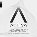 Activa Mekk V - Twisted Original Mix