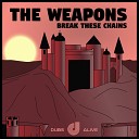 The Weapons feat Black Shakespeare - Break These Chains