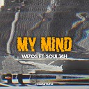 Wizos feat Souljah - My Mind