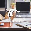 Silent Knights - Working In the Office