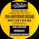 Blind Truth feat Tata and Toney - Why Can t We See Dmu We Gotta Come Together Extended Us…