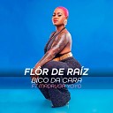 Flor de Raiz feat Madruga Yoyo - Bico da Cara