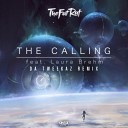 TheFatRat feat Laura Brehm - The Calling Da Tweekaz Remix