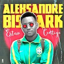 Alexsandre Bismark - Estar Contigo