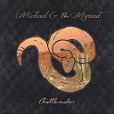 Michael the Myriad - Rattlesnakes