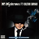 Colton Bryan feat Zarakobi RABArtist - Mr Mysterious
