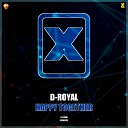D Royal - Happy Together Pro Mix