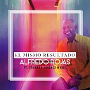 Alfredo Rojas feat Eduardo Jim nez Music - El Mismo Resultado