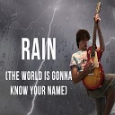 Gavin Key - Rain The World Is Gonna Know Your Name