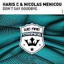 Haris C Nicolas Menicou - Don t Say Goodbye