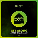 84Bit - Get Along Jarred Gallo Extended Remix