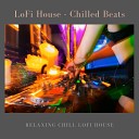 Lofi House Chilled Beats - Music Privilege Chill