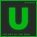 NYUSKA - The Cry Of The Soul