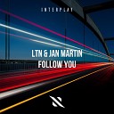 LTN Jan Martin - Follow You