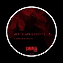 Matt Black Scott J - Come On In