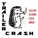 Trailer Crash - No Flags