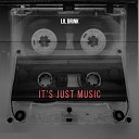 Lil Drink - It s Just Music