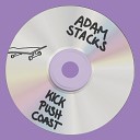 Adam Stacks - Kick Push Coast