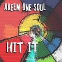 Akeem One Soul - Hit It Original Jackin Mix