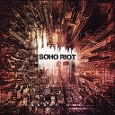 Soho Riot - You re Mine
