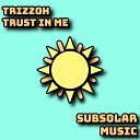 Trizzoh - Trust In Me (Radio Edit)