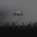 MaKe - Drop It Edit