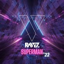 Ravez - Superman 2022 Radio Edit