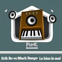 Erik Bo Mack Bango - Le bien le mal
