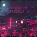 SIDRENCHIK - Street Drive