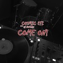 Cosmic EFI feat Dj Nomork - Come On